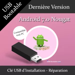 clé USB bootable Android 7.0 Nougat